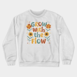 Grow With The Flow Flower Crewneck Sweatshirt